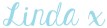 Linda x